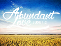 Abundant Love